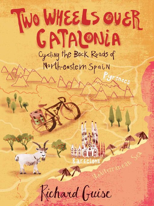 Title details for Two Wheels Over Catalonia by Richard Guise - Available